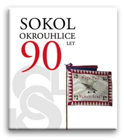 obrázek: Devadesáté výročí vzniku Sokol Okrouhlice