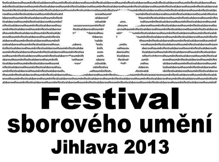 Festival sborového umění Jihlava 2013 po šestapadesáté