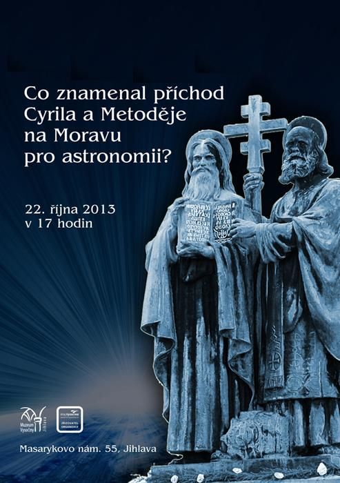 Jak ovlivnil příchod Cyrila a Metoděje na Moravu astronomi prozradí v Jihlavě