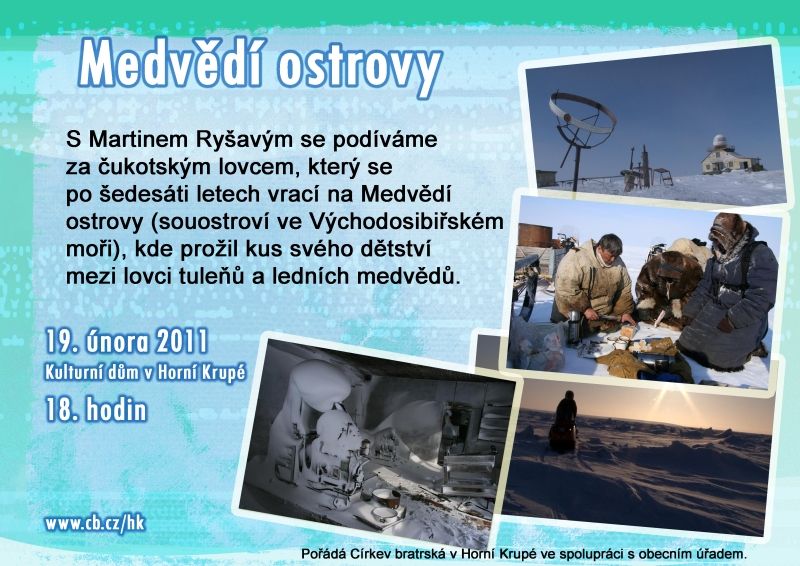 Medvědí ostrovy v Horní Krupé