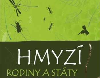 O Hmyzích rodinách a státech v Jihlavě