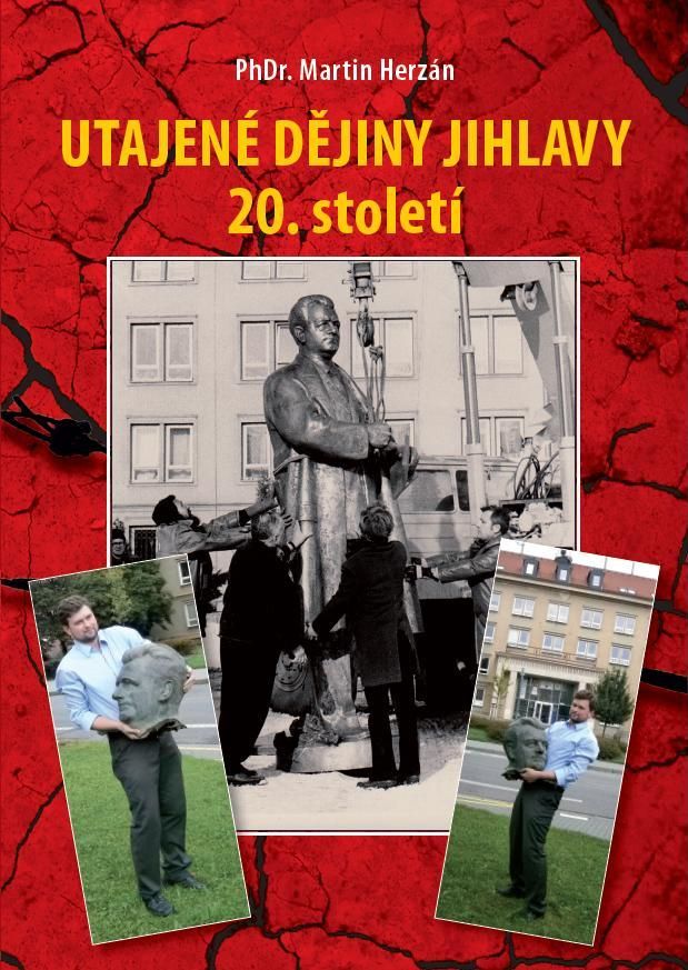 Utajené dějiny Jihlavy 20. století Martina Herzána