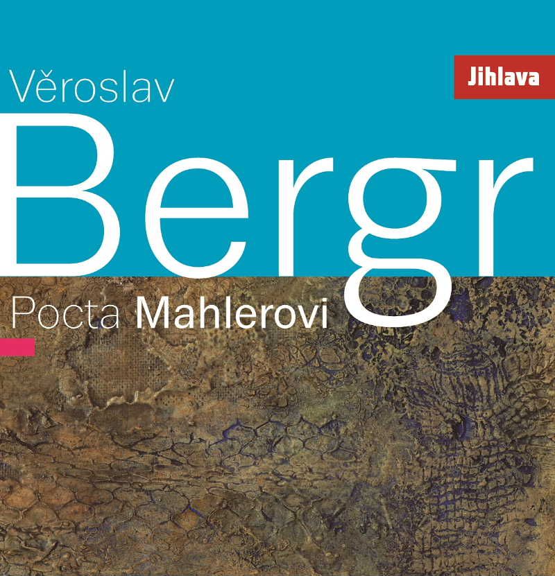 Věroslav Bergr: Pocta Mahlerovi v Jihlavě