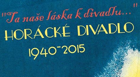 obrázek: Výstava připomene historii Horáckého divadla