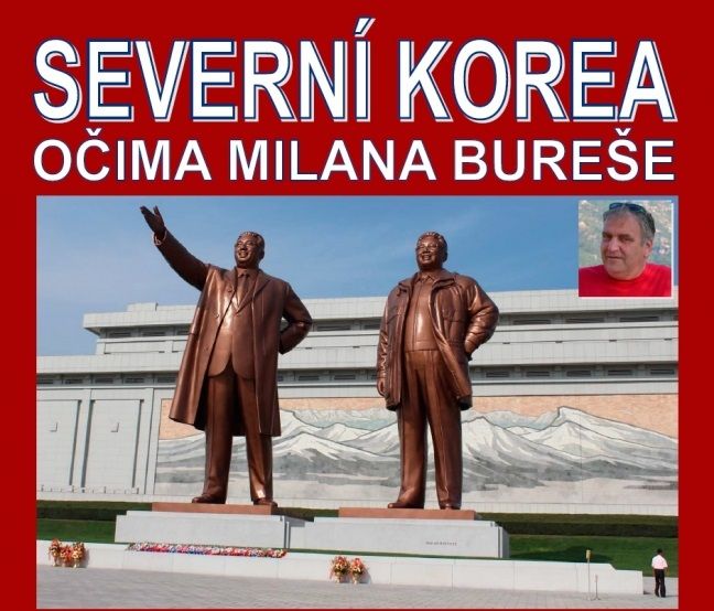 Severní Korea očima Milana Bureše